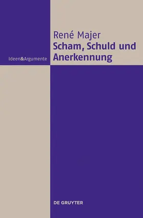 Majer | Scham, Schuld und Anerkennung | Buch | 978-3-11-029786-7 | www2.sack.de