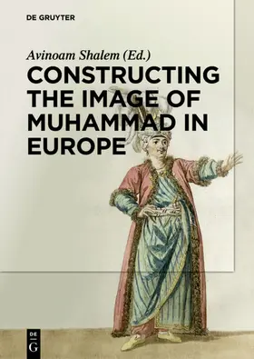 Shalem |  Constructing the Image of Muhammad in Europe | Buch |  Sack Fachmedien