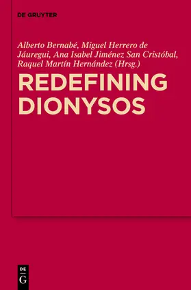 Bernabé / Herrero de Jáuregui / Jiménez San Cristóbal |  Redefining Dionysos | Buch |  Sack Fachmedien