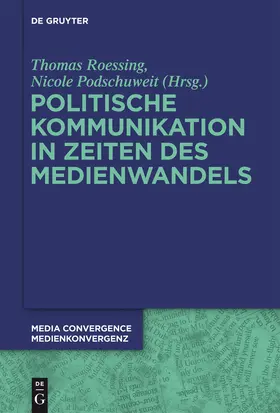 Podschuweit / Roessing | Politische Kommunikation in Zeiten des Medienwandels | Buch | 978-3-11-030169-4 | sack.de