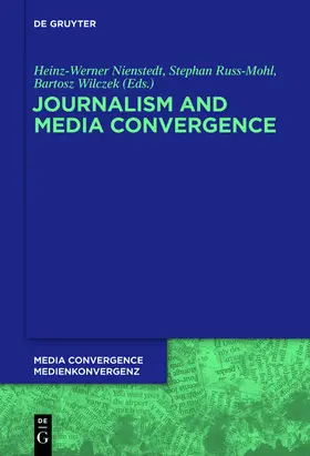 Nienstedt / Russ-Mohl / Wilczek |  Journalism and Media Convergence | Buch |  Sack Fachmedien