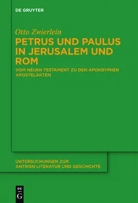 Zwierlein |  Petrus und Paulus in Jerusalem und Rom | Buch |  Sack Fachmedien