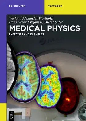 Worthoff / Suter / Krojanski |  Medical Physics | Buch |  Sack Fachmedien