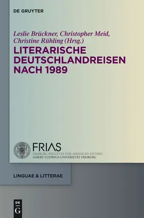 Brückner / Rühling / Meid |  Literarische Deutschlandreisen nach 1989 | Buch |  Sack Fachmedien