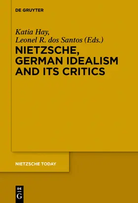 Hay / dos Santos | Nietzsche, German Idealism and Its Critics | E-Book | sack.de