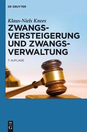 Knees |  Zwangsversteigerung und Zwangsverwaltung | eBook | Sack Fachmedien