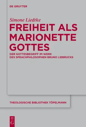 Liedtke |  Freiheit als Marionette Gottes | Buch |  Sack Fachmedien