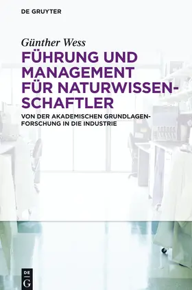 Wess |  Führung und Management für Naturwissenschaftler | Buch |  Sack Fachmedien