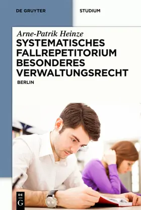 Heinze |  Systematisches Fallrepetitorium Besonderes Verwaltungsrecht | Buch |  Sack Fachmedien
