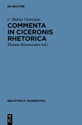 C. Marius Victorinus / Riesenweber |  Commenta in Ciceronis Rhetorica | eBook | Sack Fachmedien