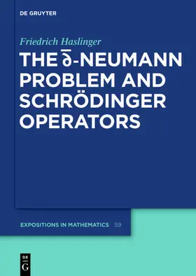 Haslinger | The d-bar Neumann Problem and Schrödinger Operators | Buch | 978-3-11-031530-1 | www2.sack.de