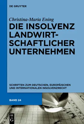 Ening |  Die Insolvenz landwirtschaftlicher Unternehmen | eBook | Sack Fachmedien