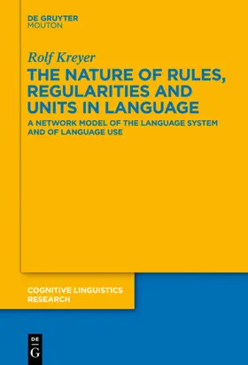 Kreyer | The Nature of Rules, Regularities and Units in Language | E-Book | sack.de