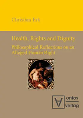 Erk |  Health, Rights and Dignity | Buch |  Sack Fachmedien