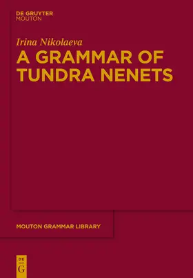 Nikolaeva | A Grammar of Tundra Nenets | Buch | 978-3-11-032047-3 | sack.de