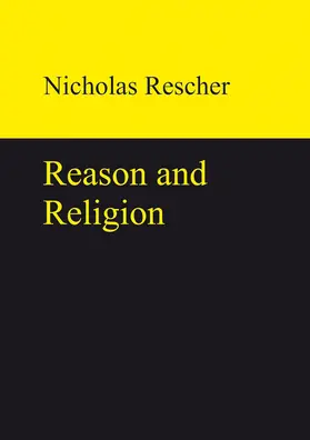 Rescher |  Reason and Religion | Buch |  Sack Fachmedien