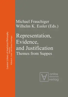 Essler / Frauchiger |  Representation, Evidence, and Justification | Buch |  Sack Fachmedien