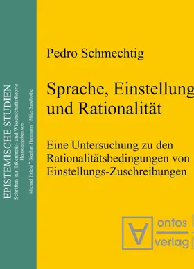 Schmechtig |  Sprache, Einstellung und Rationalität | eBook | Sack Fachmedien