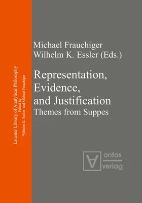 Frauchiger / Essler |  Representation, Evidence, and Justification | eBook | Sack Fachmedien