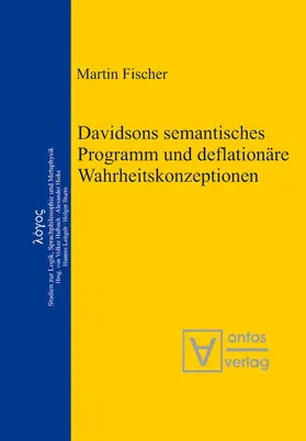 Fischer |  Davidsons semantisches Programm und deflationäre Wahrheitskonzeptionen | Buch |  Sack Fachmedien