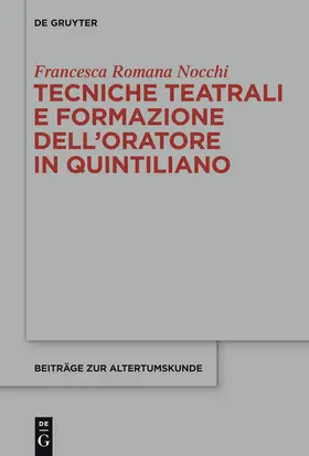 Nocchi |  Tecniche teatrali e formazione dell'oratore in Quintiliano | Buch |  Sack Fachmedien