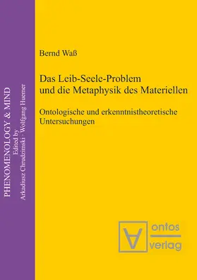 Waß |  Das Leib-Seele-Problem und die Metaphysik des Materiellen | Buch |  Sack Fachmedien