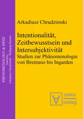 Chrudzimski |  Intentionalität, Zeitbewusstsein und Intersubjektivität | eBook | Sack Fachmedien