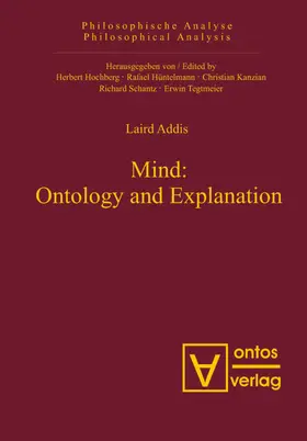 Addis |  Mind: Ontology and Explanation | eBook | Sack Fachmedien