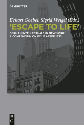 Weigel / Goebel | "Escape to Life" | Buch | 978-3-11-033206-3 | sack.de