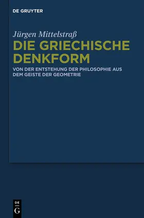 Mittelstraß |  Die griechische Denkform | Buch |  Sack Fachmedien