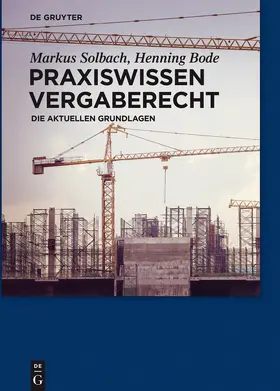 Bode / Solbach |  Praxiswissen Vergaberecht | Buch |  Sack Fachmedien