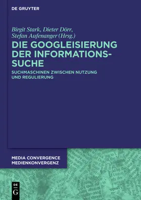 Stark / Aufenanger / Dörr |  Die Googleisierung der Informationssuche | Buch |  Sack Fachmedien