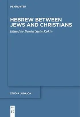 Stein Kokin |  Hebrew between Jews and Christians | eBook | Sack Fachmedien