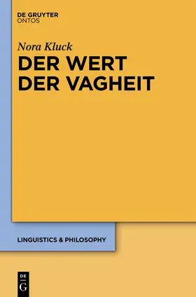 Kluck | Der Wert der Vagheit | Buch | 978-3-11-034028-0 | sack.de