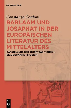 Cordoni |  Barlaam und Josaphat in der europäischen Literatur des Mittelalters | Buch |  Sack Fachmedien