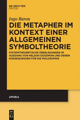 Baron | Die Metapher im Kontext einer allgemeinen Symboltheorie | Buch | 978-3-11-034229-1 | sack.de