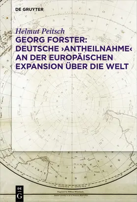 Peitsch |  Georg Forster: Deutsche ‚Antheilnahme‘ an der europäischen Expansion über die Welt | eBook | Sack Fachmedien