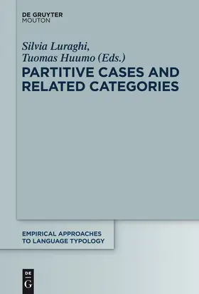 Huumo / Luraghi | Partitive Cases and Related Categories | Buch | 978-3-11-034404-2 | sack.de
