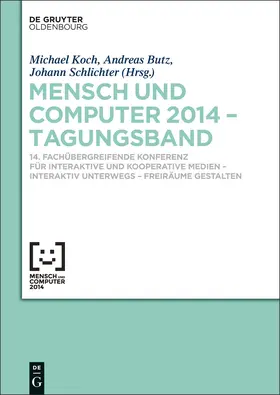 Koch / Schlichter / Butz | Mensch und Computer 2014 - Tagungsband | Buch | 978-3-11-034415-8 | sack.de