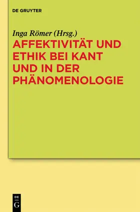 Römer |  Affektivität und Ethik bei Kant und in der Phänomenologie | eBook | Sack Fachmedien