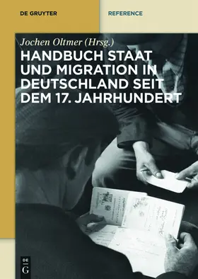 Oltmer |  Handbuch Staat und Migration in Deutschland seit dem 17. Jahrhundert | Buch |  Sack Fachmedien