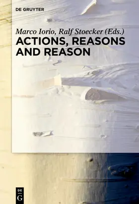 Iorio / Stoecker |  Actions, Reasons and Reason | eBook | Sack Fachmedien