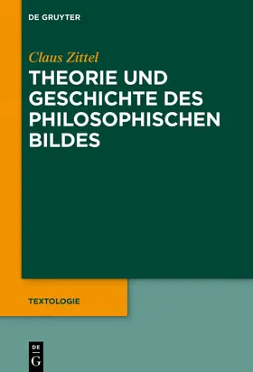Zittel |  Theorie und Geschichte des philosophischen Bildes | Buch |  Sack Fachmedien