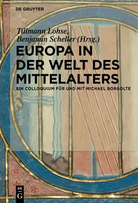 Scheller / Lohse |  Europa in der Welt des Mittelalters | Buch |  Sack Fachmedien