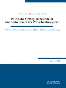 Beer / Dyroff |  Politische Strategien nationaler Minderheiten in der Zwischenkriegszeit | Buch |  Sack Fachmedien