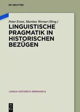 Werner / Ernst |  Linguistische Pragmatik in historischen Bezügen | Buch |  Sack Fachmedien
