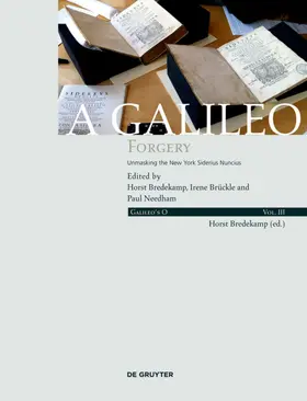 Bredekamp / Brückle / Needham |  Galileo's O Volume 3. A Galileo Forgery | Buch |  Sack Fachmedien