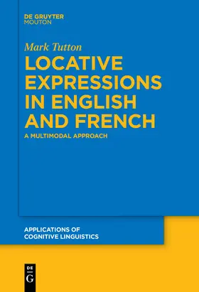 Tutton |  Locative Expressions in English and French | Buch |  Sack Fachmedien