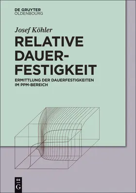 Köhler | Relative Dauerfestigkeit | Buch | 978-3-11-035868-1 | sack.de