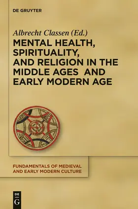 Classen |  Mental Health, Spirituality, and Religion in the Middle Ages and Early Modern Age | Buch |  Sack Fachmedien